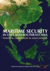 Image for Maritime security in East and Southeast Asia  : political challenges in Asian waters