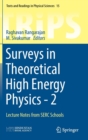 Image for Surveys in Theoretical High Energy Physics - 2 : Lecture Notes from SERC Schools