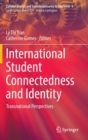 Image for International student connectedness and identity  : transnational perspectives