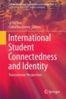 Image for International student connectedness and identity: transnational perspectives : volume 6