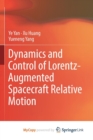Image for Dynamics and Control of Lorentz-Augmented Spacecraft Relative Motion