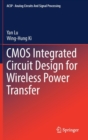 Image for CMOS Integrated Circuit Design for Wireless Power Transfer