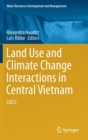 Image for Land Use and Climate Change Interactions in Central Vietnam