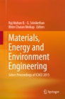 Image for Materials, Energy and Environment Engineering: Select Proceedings of ICACE 2015