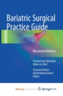 Image for Bariatric Surgical Practice Guide : Recommendations