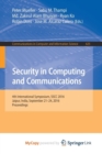 Image for Security in Computing and Communications : 4th International Symposium, SSCC 2016, Jaipur, India, September 21-24, 2016, Proceedings