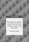 Image for The Rise of Legal Graffiti Writing in New York and Beyond