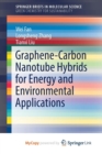 Image for Graphene-Carbon Nanotube Hybrids for Energy and Environmental Applications