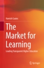 Image for Market for Learning: Leading Transparent Higher Education