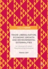 Image for Trade Liberalisation, Economic Growth and Environmental Externalities: An Analysis of Indian Manufacturing Industries
