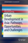 Image for Urban development in Asia: pathways, opportunities and challenges
