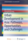 Image for Urban Development in Asia: Pathways, Opportunities and Challenges