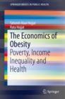Image for Economics of Obesity: Poverty, Income Inequality and Health