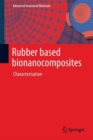 Image for Rubber Based Bionanocomposites : Characterisation