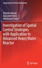 Image for Investigation of Spatial Control Strategies with Application to Advanced Heavy Water Reactor