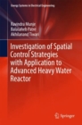 Image for Investigation of Spatial Control Strategies with Application to Advanced Heavy Water Reactor