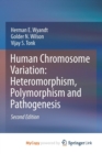 Image for Human Chromosome Variation: Heteromorphism, Polymorphism and Pathogenesis
