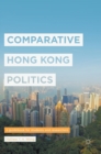 Image for Comparative Hong Kong Politics