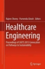 Image for Healthcare engineering  : proceedings of CAETS 2015 Convocation on Pathways to Sustainability