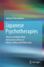Image for Japanese psychotherapies: silence and body-mind interconnectedness in Morita, Naikan and Dohsa-hou