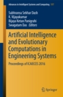 Image for Artificial intelligence and evolutionary computations in engineering systems: proceedings of ICAIECES 2016