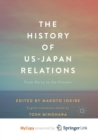 Image for The History of US-Japan Relations