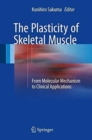 Image for The Plasticity of Skeletal Muscle