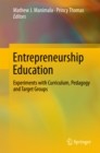 Image for Entrepreneurship Education: Experiments with Curriculum, Pedagogy and Target Groups