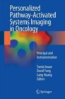 Image for Personalized Pathway-Activated Systems Imaging in Oncology : Principal and Instrumentation