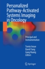 Image for Personalized Pathway-Activated Systems Imaging in Oncology: Principal and Instrumentation