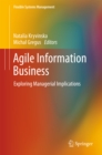 Image for Agile Information Business: Exploring Managerial Implications