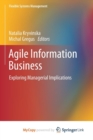 Image for Agile Information Business : Exploring Managerial Implications