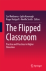 Image for Flipped Classroom: Practice and Practices in Higher Education