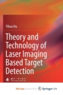 Image for Theory and Technology of Laser Imaging Based Target Detection