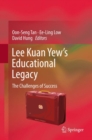 Image for Lee Kuan Yew’s Educational Legacy : The Challenges of Success