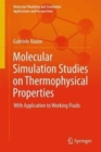 Image for Molecular Simulation Studies on Thermophysical Properties