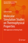Image for Molecular Simulation Studies on Thermophysical Properties: With Application to Working Fluids
