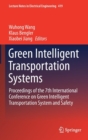 Image for Green intelligent transportation systems  : proceedings of the 7th International Conference on Green Intelligent Transportation System and Safety