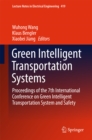 Image for Green intelligent transportation systems: proceedings of the 7th International Conference on Green Intelligent Transportation System and Safety