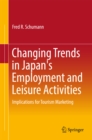 Image for Changing Trends in Japan&#39;s Employment and Leisure Activities: Implications for Tourism Marketing