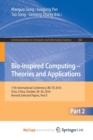 Image for Bio-inspired Computing - Theories and Applications : 11th International Conference, BIC-TA 2016, Xi&#39;an, China, October 28-30, 2016, Revised Selected Papers, Part II