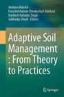 Image for Adaptive Soil Management : From Theory to Practices