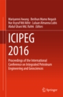 Image for ICIPEG 2016: Proceedings of the International Conference on Integrated Petroleum Engineering and Geosciences