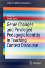Image for Genre Changes and Privileged Pedagogic Identity in Teaching Contest Discourse