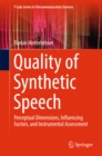 Image for Quality of synthetic speech: perceptual dimensions, influencing factors, and instrumental assessment