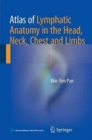 Image for Atlas of lymphatic anatomy in the head, neck, chest and limbs