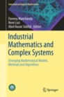 Image for Industrial Mathematics and Complex Systems: Emerging Mathematical Models, Methods and Algorithms