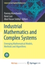 Image for Industrial Mathematics and Complex Systems : Emerging Mathematical Models, Methods and Algorithms