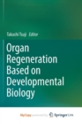 Image for Organ Regeneration Based on Developmental Biology