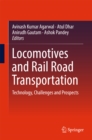 Image for Locomotives and Rail Road Transportation: Technology, Challenges and Prospects